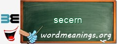 WordMeaning blackboard for secern